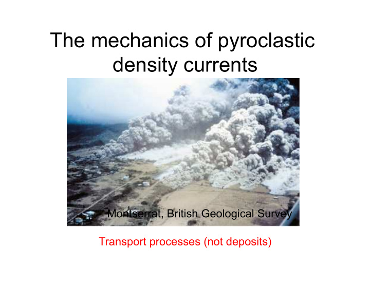 the mechanics of pyroclastic density currents