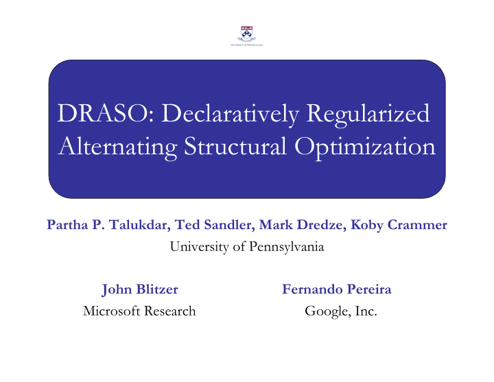 draso declaratively regularized alternating structural