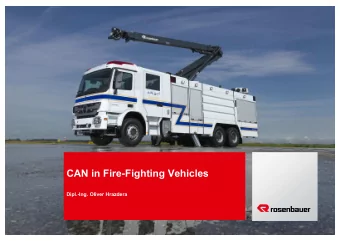 CAN in FireFighting Vehicles  Dipl.Ing. Oliver Hrazdera  Table of content    Market