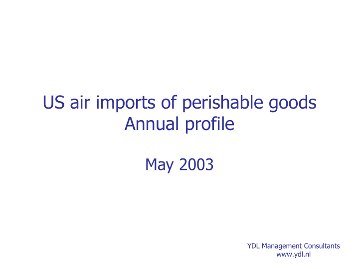 us air imports of perishable goods annual profile