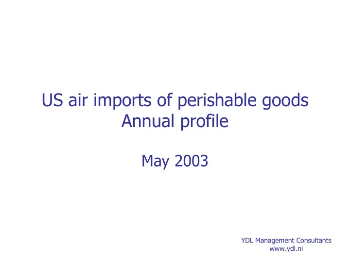 us air imports of perishable goods annual profile