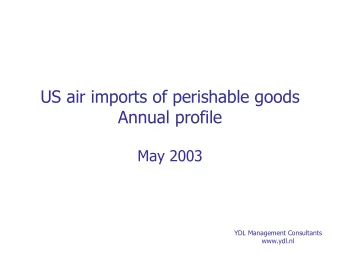 US air imports of perishable goods  Annual profile  May 2003  YDL Management Consultants