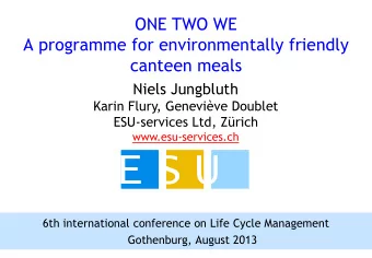 E  E  U  U  S  S  6th international conference on Life Cycle Management  Gothenburg, August 2013