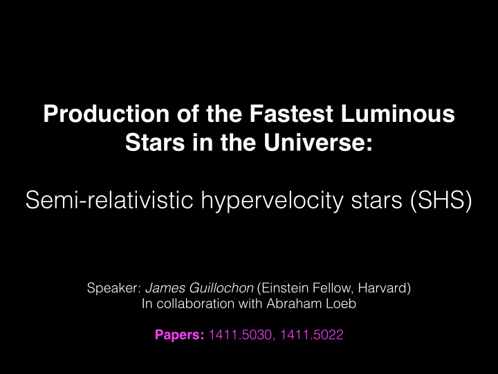 production of the fastest luminous stars in the universe