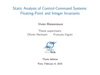 Static Analysis of Control-Command Systems:  Floating-Point and Integer Invariants  Vivien