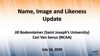 Name, Image and Likeness  Update  Jill Bodensteiner (Saint Josephs University)  Cari Van Senus