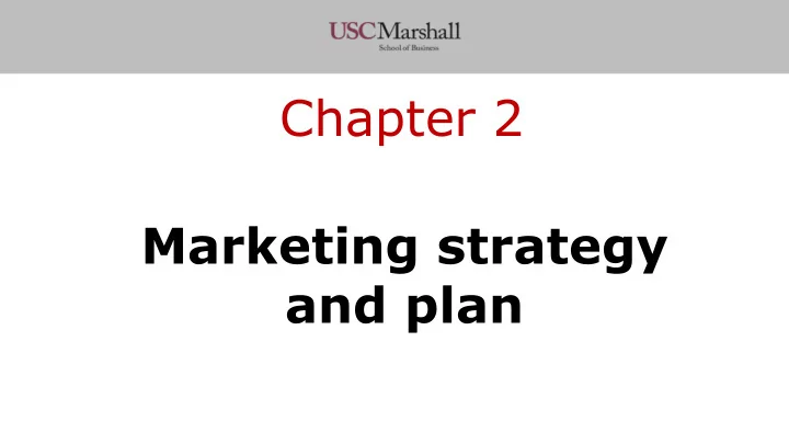 chapter 2 marketing strategy and plan today