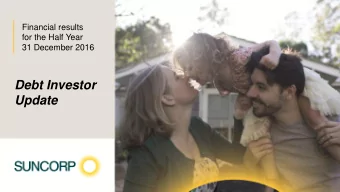 Update  HY17  1  Suncorp Group  Top 20 ASX listed company  $17 billion market capitalisation