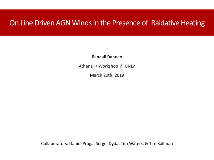 on line driven agn winds in the presence of