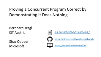 Proving a Concurrent Program Correct by  Demonstrating It Does Nothing  Bernhard Kragl  IST Austria