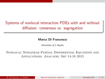 Systems of nonlocal interaction PDEs with and without  diffusion: consensus vs. segregation  Marco