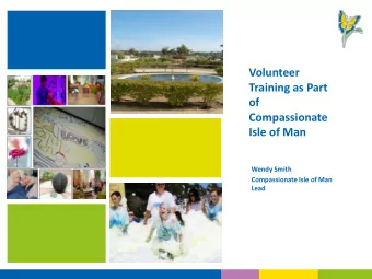 Training as Part  of  Compassionate  Isle of Man  Wendy Smith  Compassionate Isle of Man  Lead