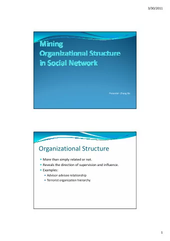 Organizational Structure  More than simply related or not.  Reveals the direction of