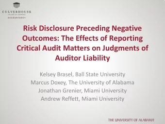 Risk Disclosure Preceding Negative  Outcomes: The Effects of Reporting  Critical Audit Matters on
