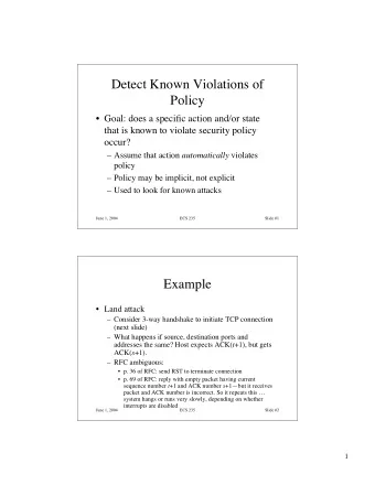Detect Known Violations of  Policy   Goal: does a specific action and/or state  that is known to