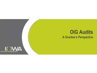 OIG Audits A Grantees Perspective Whats the process for an OIG Audit?  OIG notifies grantee