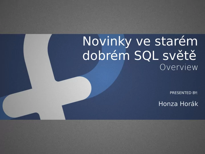 novinky ve star m dobr m sql sv t