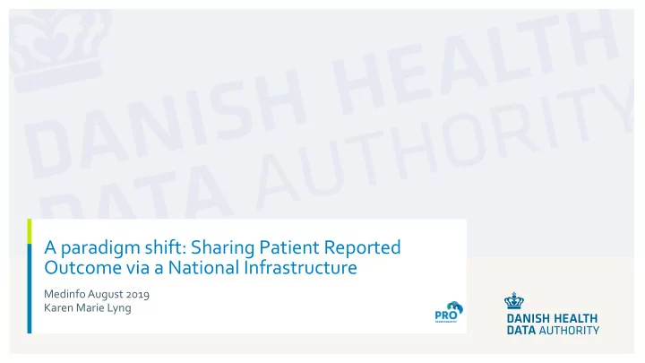 a paradigm shift sharing patient reported outcome via a