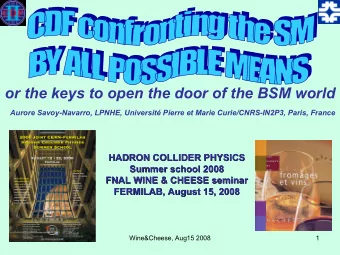 or the keys to open the door of the BSM world  Aurore Savoy-Navarro, LPNHE, Universit Pierre et