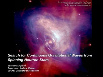Search for Continuous Gravitational Waves from  Spinning Neutron Stars  Speaker : Ling Sun