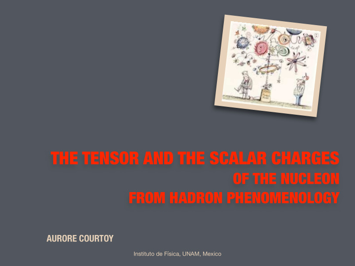 the tensor and the scalar charges
