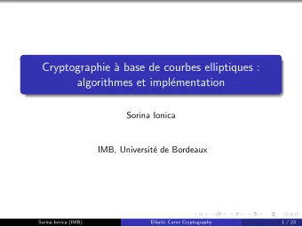 Cryptographie `  a base de courbes elliptiques :  algorithmes et impl  ementation  Sorina Ionica