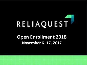 Presentation Title  RQP3  Open Enrollment 2018  November 6- 17, 2017  New for 2018!   New