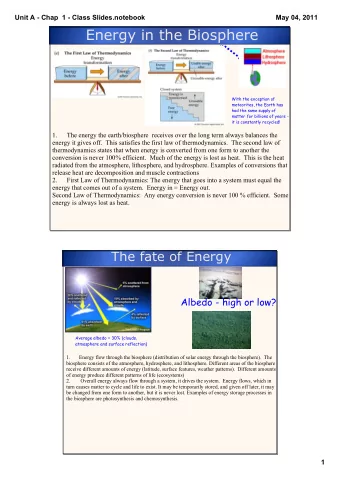 Energy in the Biosphere  With the exception of  meteorites, the Earth has  had the same supply of
