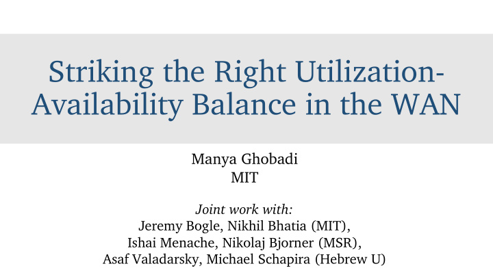 striking the right utilization availability balance in