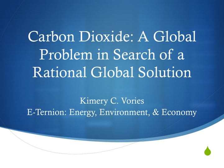 carbon dioxide a global problem in search of a rational