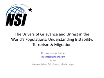 The Drivers of Grievance and Unrest in the  Worlds Populations: Understanding Instability,