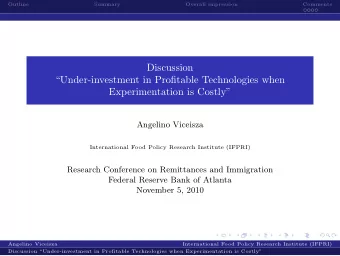 Discussion  Under-investment in Profitable Technologies when  Experimentation is Costly