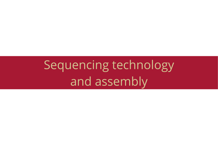 sequencing technology and assembly sanger sequencing