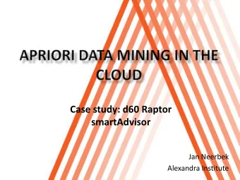 smartAdvisor  Jan Neerbek  Alexandra Institute  Agenda  d60: A cloud/data mining case  Cloud