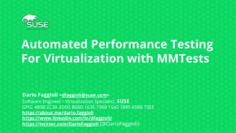 Automated Performance Testing  For Virtualization with MMTests Dario Faggioli