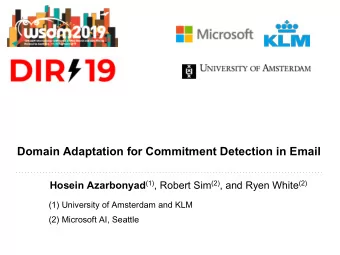 Domain Adaptation for Commitment Detection in Email Hosein Azarbonyad (1) , Robert Sim (2) , and