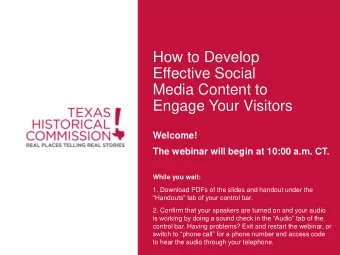 Effective Social  Media Content to  Engage Your Visitors  Welcome!  The webinar will begin at 10:00
