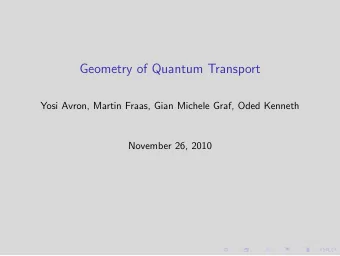 Geometry of Quantum Transport  Yosi Avron, Martin Fraas, Gian Michele Graf, Oded Kenneth  November