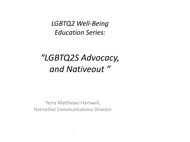 2014 lgbtq2s advocacy and nativeout terra matthews