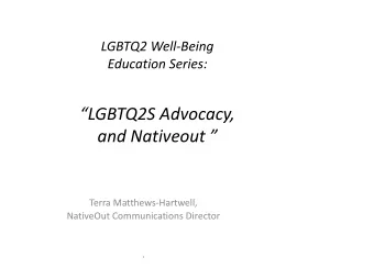 2014 LGBTQ2S Advocacy, and Nativeout   Terra Matthews-Hartwell,  NativeOut Communications