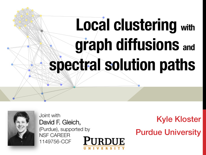 local clustering with graph diffusions and spectral