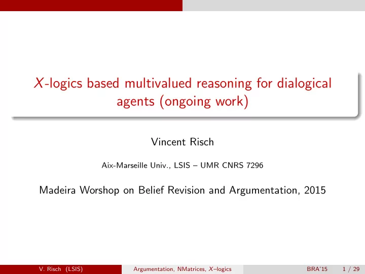 x logics based multivalued reasoning for dialogical