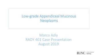 Low-grade Appendiceal Mucinous  Neoplasms  Marco Adly  RADY 401 Case Presentation  August 2019