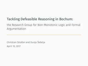 Tackling Defeasible Reasoning in Bochum:  the Research Group for Non-Monotonic Logic and Formal