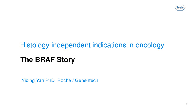 histology independent indications in oncology the braf