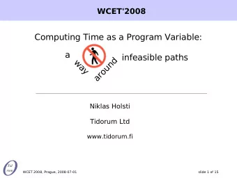 Computing Time as a Program Variable:  a  infeasible paths  d  w  n  a  u  y  o  r  a  Niklas