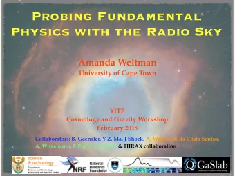 Probing Fundamental  Physics with the Radio Sky  Amanda Weltman  University of Cape Town  YITP