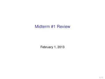 Midterm #1 Review  February 1, 2013  1 / 11  I will provide . . .  ASCII character encoding