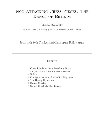 Non-Attacking Chess Pieces: The  Dance of Bishops  Thomas Zaslavsky  Binghamton University (State