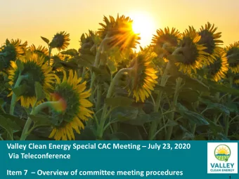 Valley Clean Energy Special CAC Meeting  July 23, 2020  Via Teleconference Item 7  Overview